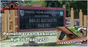 Anggaran Pemeliharaan SMAN 1 Kayuagung Diduga Tidak Terealisasi