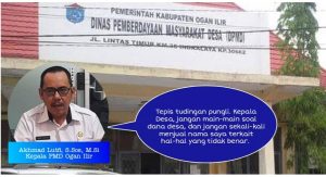 Kadis DPMD Ogan Ilir Himbau Kepala Desa Gunakan DD Sesuai Prosedur