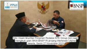 Tingkatkan Kemampuan Kerja, Pimred KPK Group Ikuti Ujian SKW BNSP RI