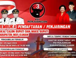 DPC PDI PERJUANGAN KABUPATEN WAY KANAN, MEMBUKA PENJARINGAN CALON BUPATI DAN CALON WAKIL