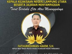 KEPALA KEJAKSAAN NEGERI LAMPUNG UTARA BESERTA JAJARAN MENYAMPAIKAN BELA SUNGKAWA ATAS WAFATNYA KASI PIDSUS KEJARI TANGGAMUS