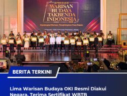 Lima Warisan Budaya OKI Resmi Diakui Negara, Terima Sertifikat WBTB