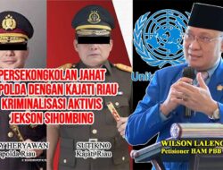 Berulangkali Mangkir dari Persidangan Jekson Sihombing, Wilson Lalengke: Ini Persekongkolan Jahat Kapolda dengan Kajati Riau