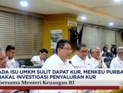 Menteri Keuangan Akan Menindak Tegas Perbankan yang Mempersulit Penyaluran KUR kepada UMKM