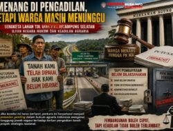 Kasus Ganti Rugi Lahan Proyek Jalan Tol Trans Sumatera di Wilayah Belum Ada Realisasi Kepada Masyarakat
