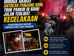 Diduga Akibat Antrean Panjang BBM, Truk Parkir di Bahu Jalan Terlibat Kecelakaan dengan Pengendara