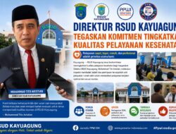 Direktur RSUD Kayuagung Tegaskan Komitmen Tingkatkan Kualitas Pelayanan Kesehatan