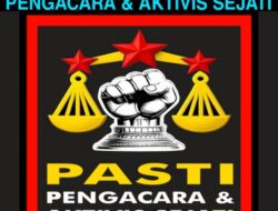 RESMI DIDEKLARASIKAN, PASTI HADIR MENJADI WADAH PERSATUAN PENGACARA DAN AKTIVIS SEJATI INDONESIA