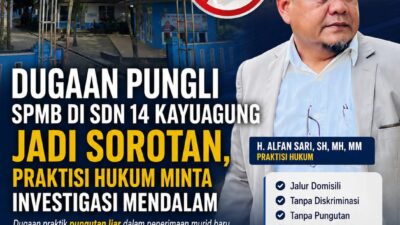 Dugaan Pungli SPMB di SDN 14 Kayuagung Jadi Sorotan, Praktisi Hukum Minta Investigasi Mendalam