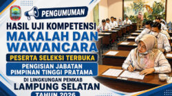 PENGUMUMAN HASIL NILAI MAKALAH DAN WAWANCARA PESERTA SELEKSI TERBUKA JABATAN PIMPINAN TINGGI PRATAMA DI LINGKUNGAN PEMKAB LAMPUNG SELATAN TAHUN 2026