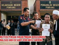 Mafia Busuk Institusi Hukum di Pinrang Bersekongkol Kriminalisasi Andi Edi Sandy