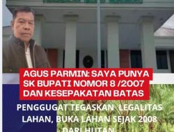 Penggugat Agus Parmin Tegaskan Legalitas: SK Bupati No 18 Tahun 2007 dan Kesepakatan Batas Benda Ratu – Rawa Mulya