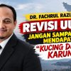 DR. FACHRUL RAZI: JANGAN SAMPAI ACEH HANYA MENDAPAT “KUCING DALAM KARUNG” DARI REVISI UUPA