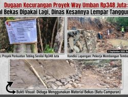 Dugaan Kecurangan Proyek Way Umban Rp348 Juta: Material Bekas Dipakai Lagi, Dinas Kesannya Lempar Tanggung Jawab