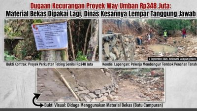 Dugaan Kecurangan Proyek Way Umban Rp348 Juta: Material Bekas Dipakai Lagi, Dinas Kesannya Lempar Tanggung Jawab