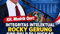 KH. Mudrik Qori: Integritas Intelektual Rocky Gerung Kini Diuji di Lingkar Kekuasaan
