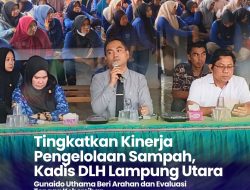 Tingkatkan Kinerja Pengelolaan Sampah, Kadis DLH Lampung Utara Gunaido Uthama Beri Arahan dan Evaluasi Tenaga Kebersihan