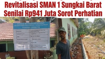 ‎Diduga Dipihakketigakan, Proyek Revitalisasi SMAN 1 Sungkai Barat Senilai Rp941 Juta Sorot Perhatian