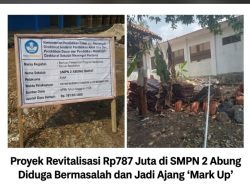 Proyek Revitalisasi Rp787 Juta di SMPN 2 Abung Barat Diduga Bermasalah dan Jadi Ajang ‘Mark Up’